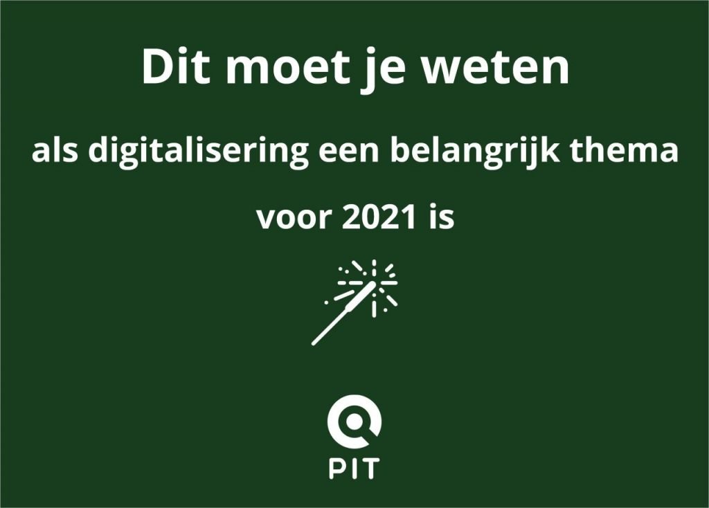 Dit moet je weten als digitalisering een belangrijk thema voor 2021 is