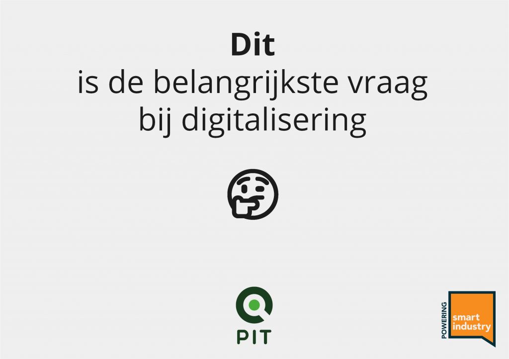 Dit is de belangrijkste vraag bij digitalisering