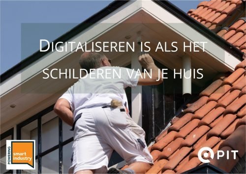 Digitaliseren is als het schilderen van je huis!