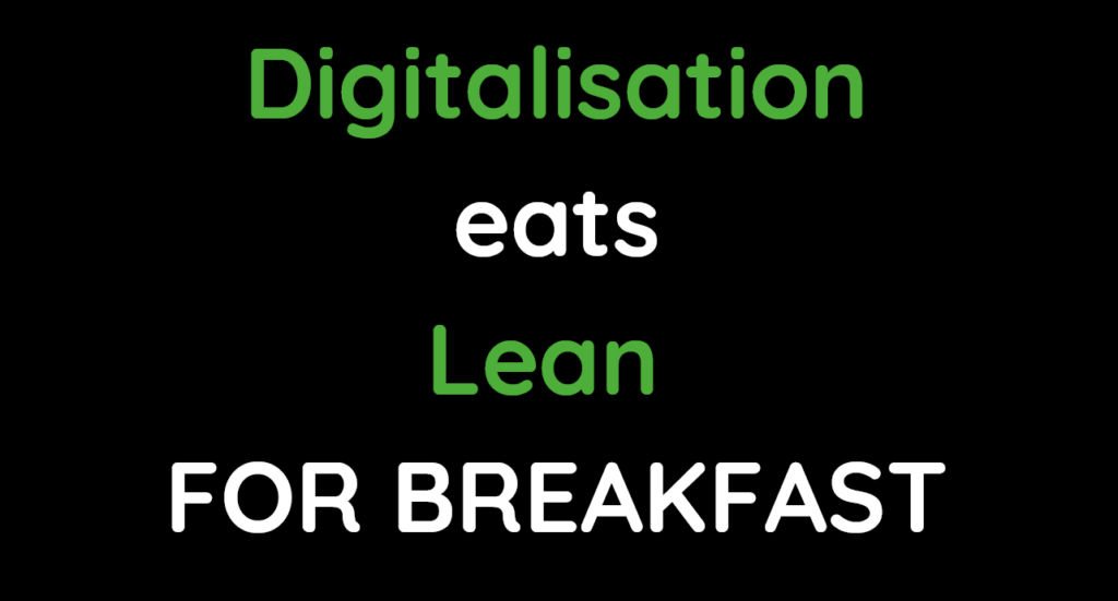 digitalisation eats lean for breakfast